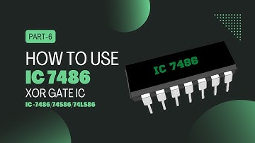 How to use XOR GATE IC 7486 | Basics of IC 7486 | Full Tutorial #logicgate