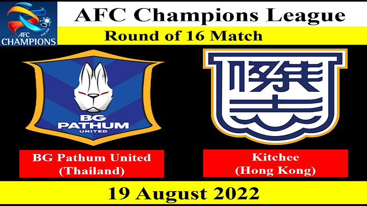BG Pathum United vs Kitchee - Football Match - 19 August 2022 - AFC Champions League 2022