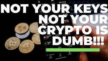 Not your keys, not your crypto...is so DUMB!
