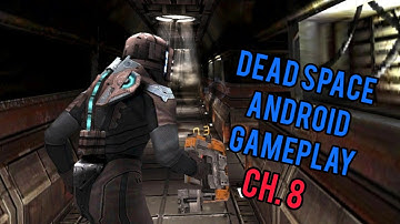 Dead space android gameplay chapter 8