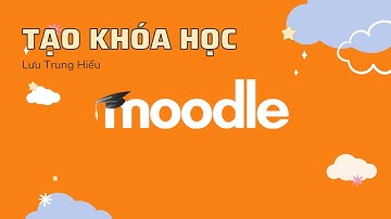Tạo Khóa học Trên Moodle