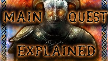 Skyrim Main Quest EXPLAINED in 12 Minutes - Elder Scrolls