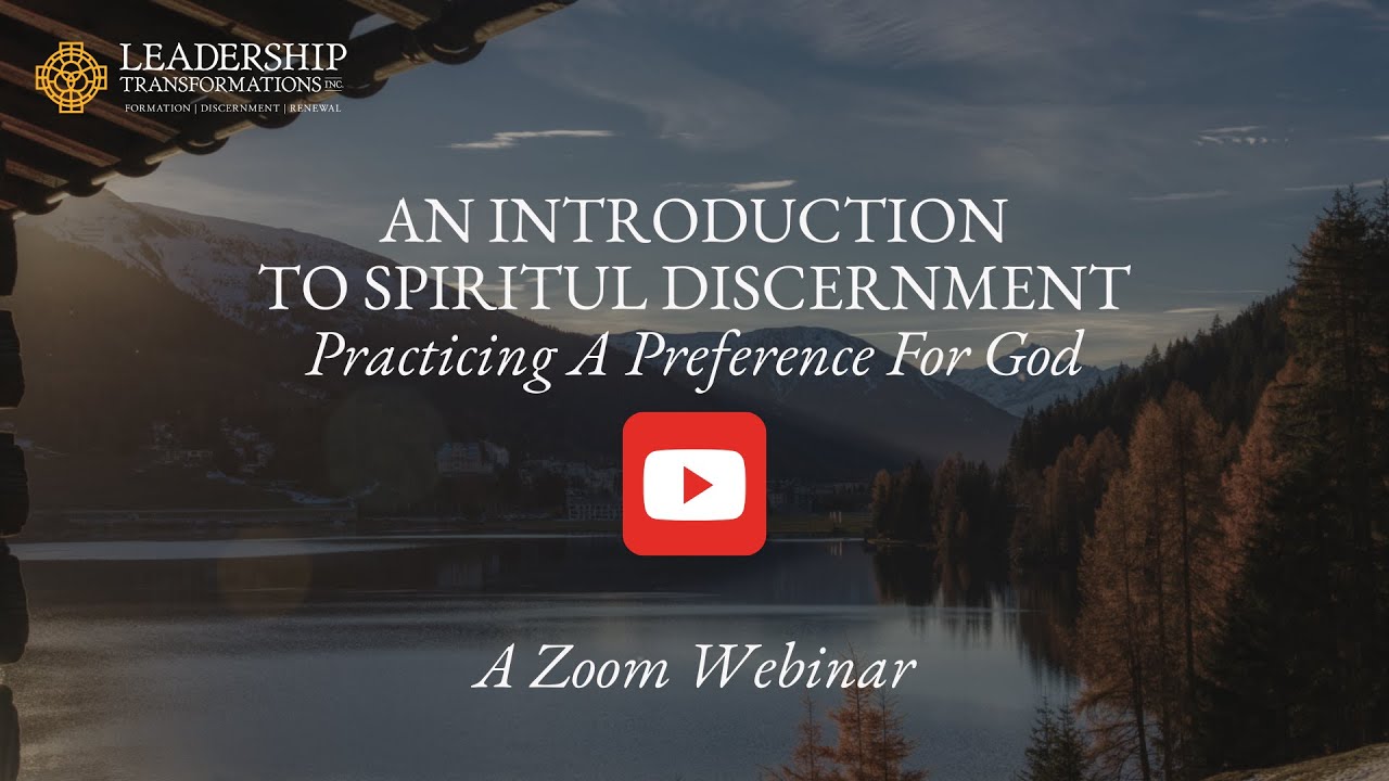 An Introduction to Spiritual Discernment: Practicing a Preference for God