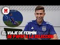 El viaje de fermn de primera rfef a la seleccin en un ao es difcil de imaginar i marca