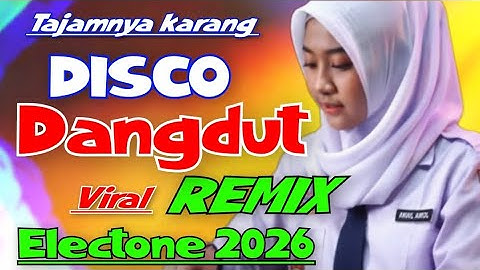 SUMPAH ENAK BANGET - TAJAMNYA KARANG DISCO DANGDUT REMIX VIRAL ELECTONE TERBARU 2026