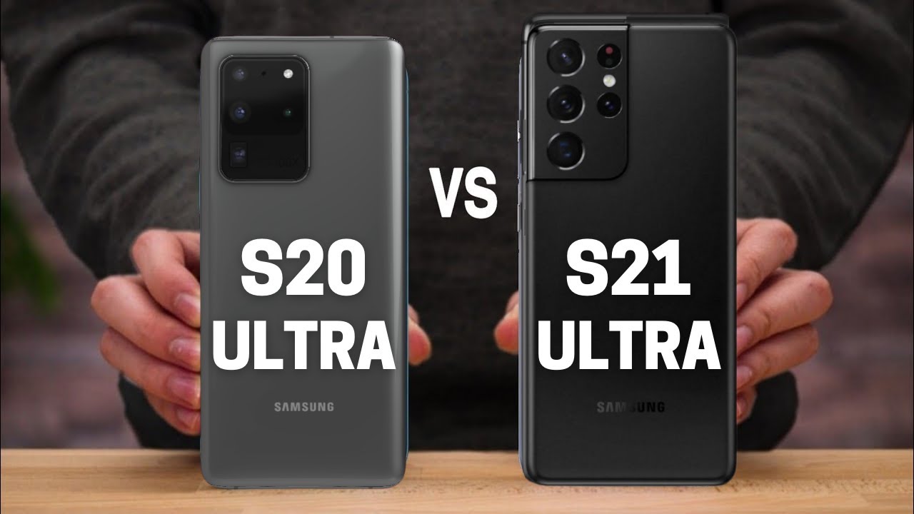 Samsung Galaxy S21 Ultra Vs Samsung Galaxy S20 Ultra - quick compare
