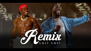 Burna Boy ft Dababy - LAST LAST ( REMIX )