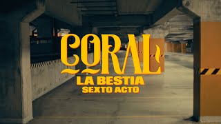 La Bestia. Video Oficial Coral
