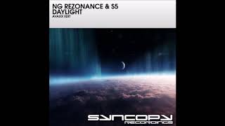NG Rezonance & S5 - Daylight (Avaxx Edit)