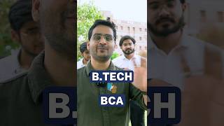 💥Reality of BTech vs BCA? BTech High Salary than BCA? BCA Students Interview! #shorts #BCA #Btech