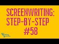 LIVE - SCREENWRITING STEP-BY-STEP: Session #58