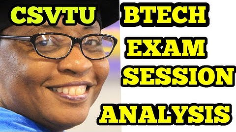CSVTU BTECH EXAM SESSION APRIL-MAY 2020 & NOV-DEC 2020 ANALYSIS FOR BTECH STUDENTS