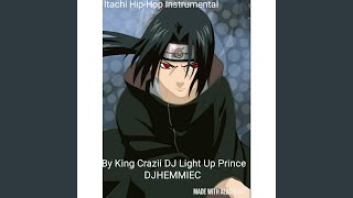 Itachi Hip-Hop Instrumental (feat. DjLightup Prince \u0026 DJ Heemie)
