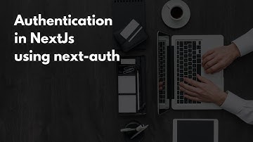 Authentication in NextJs using next-auth