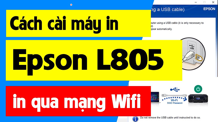 Hướng dẫn cài đặt wifi máy in epson l805