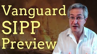 Vanguard SIPP Preview - A Game Changer