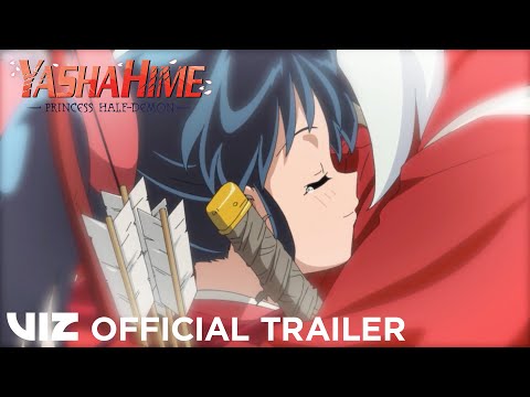 Official Trailer | Yashahime: Princess Half-Demon—The Second Act |  VIZ