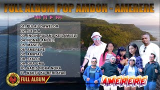 Full Album Ambon - AMERERE || Lagu Daerah Maluku Barat Daya