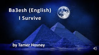 Tamer Hosney - Ba3eesh ( I Survive/Live ) + English Subtitles