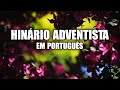 Hinário Adventista Em Portugues - A CIDADE DE OURO E CRISTAL, O SÁBADO CHEGOU