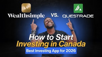 How To Start Investing in Canada: Wealthsimple vs Questrade (Best Investing App for Beginners 2026)