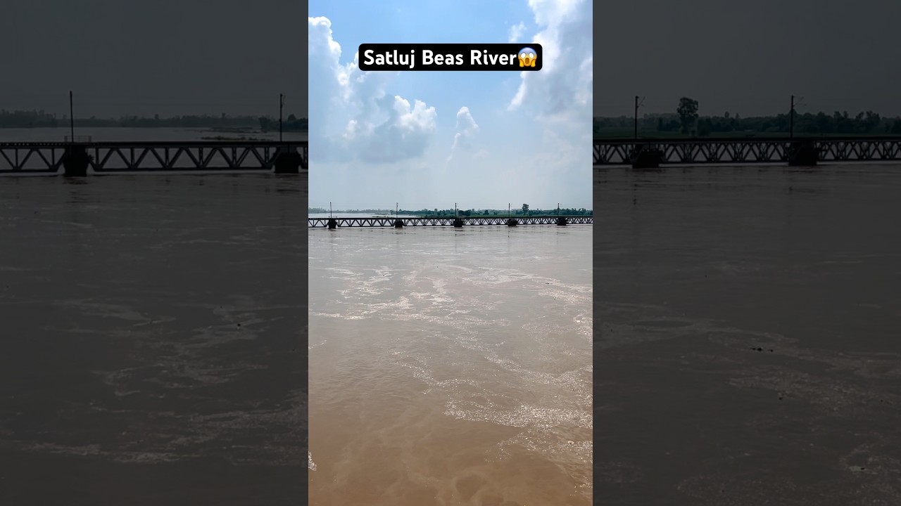 Satluj Beas River Water flow 😱/Beas/River