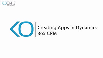 Creating Apps In Dynamics 365 CRM