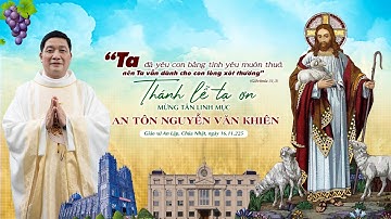 Thánh lễ tạ ơn | mừng Tân Linh Mục An Tôn Nguyễn Văn Khiên | Giáo xứ An Lập