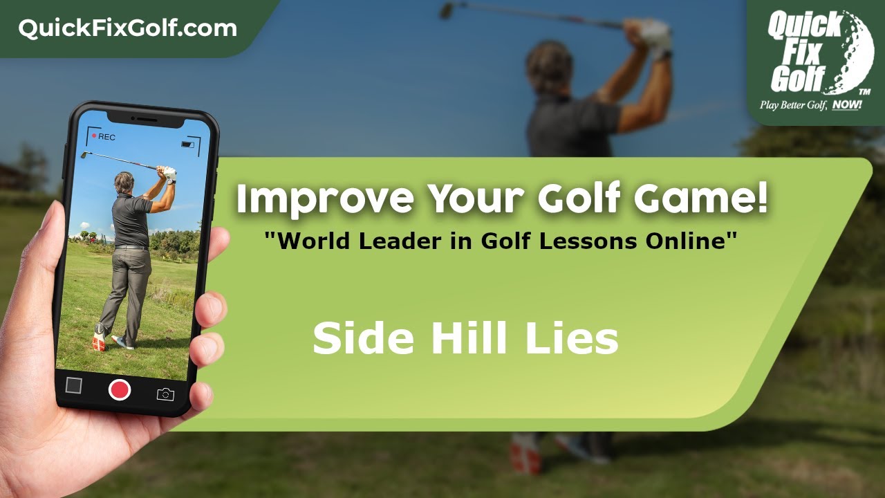Learn how to play side hill lies, (Golf Ball Above Feet) for better accuracy and recovery. YouTube