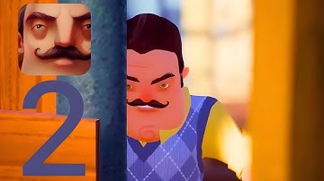 Hello Neighbor - Gameplay Walkthrough Part 2 - Act 2 Full Game (iOS, Android)