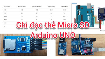 Ghi và đọc thẻ Micro SD với Arduino UNO | Read/write data to Micro SD Card with Arduino UNO
