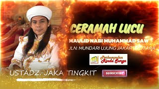 Download Lagu CERAMAH LUCU USTADZ JAKA TINGKIR.MAULID NABI MUHAMMAD SAW. MP3