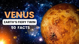 50 Hot Facts About Venus Earths Fiery Twin