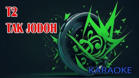 T2 Tak Jodoh Karaoke