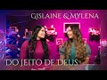 Gislaine e Mylena - Do Jeito de Deus #MKNetwork