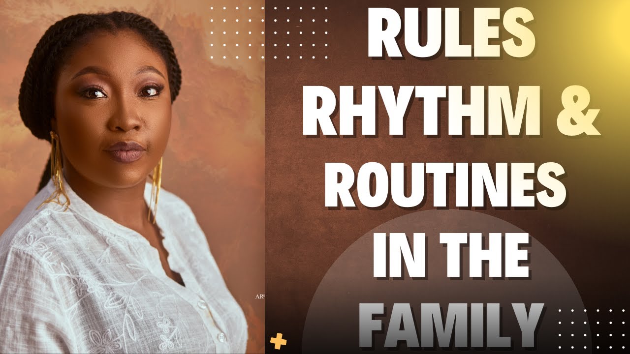 ESTABLISHING RULES AND ROUTINES IN THE FAMILY