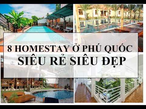 Tiết lộ 8 homestay ở Phú Quốc siêu rẻ và đẹp Danh sách 8 homestay ở Phú Quốc giá rẻ