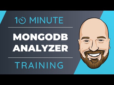 The New MongoDB Analyzer In 10 Minutes or Less