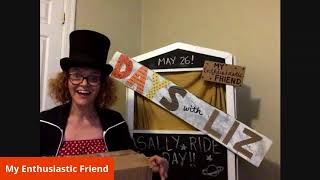 My Talented Friends LIVE! | Episode 2 | My Enthusiastic Friend and "Sally Ride Day"