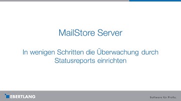 MailStore Server: Einrichtung von individuellen Statusreports