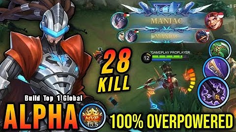 28 Kills + 2x MANIAC!! Alpha with Trinity Build 100% Overpowered!! - Build Top 1 Global Alpha ~ MLBB
