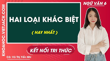 Soạn bài Hai loại khác biệt - trang 58, 61 | Ngữ văn 6 - Kết nối tri thức (DỄ HIỂU NHẤT)