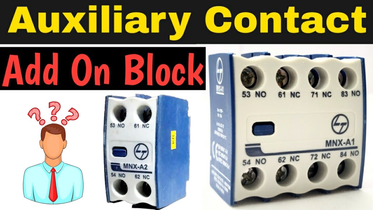 Why we use Auxiliary Contactor, Use of Add on Block in Contactor ...