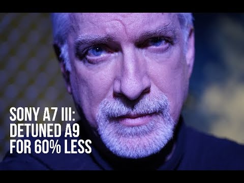 Sony a7 III: De-Tuned a9 for 60% Less