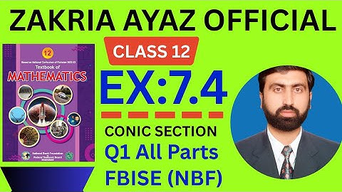 Class 12 Math | Exercise 7.4 | Q1 All Parts | Parabola | FBISE New Textbook 2025 | Sir Zakria Ayaz 