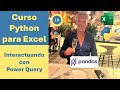🔊 Curso Python para Excel 19.- Interactuando con Power Query para Importar Datos Externos