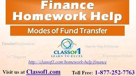 Modes of Fund Transfer : Finance Homework Help by Classof1.com
