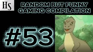 Random But Funny Gaming Compilation #53