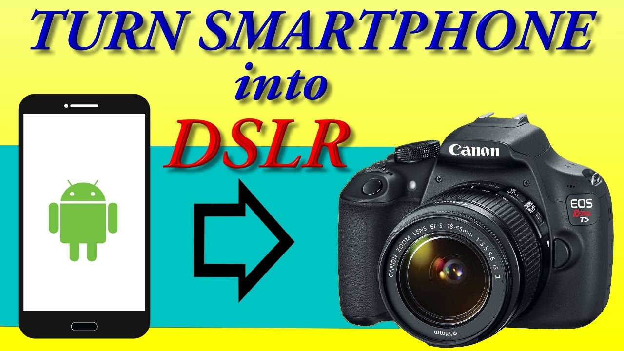 How to convert any android device into DSLR camera YouTube