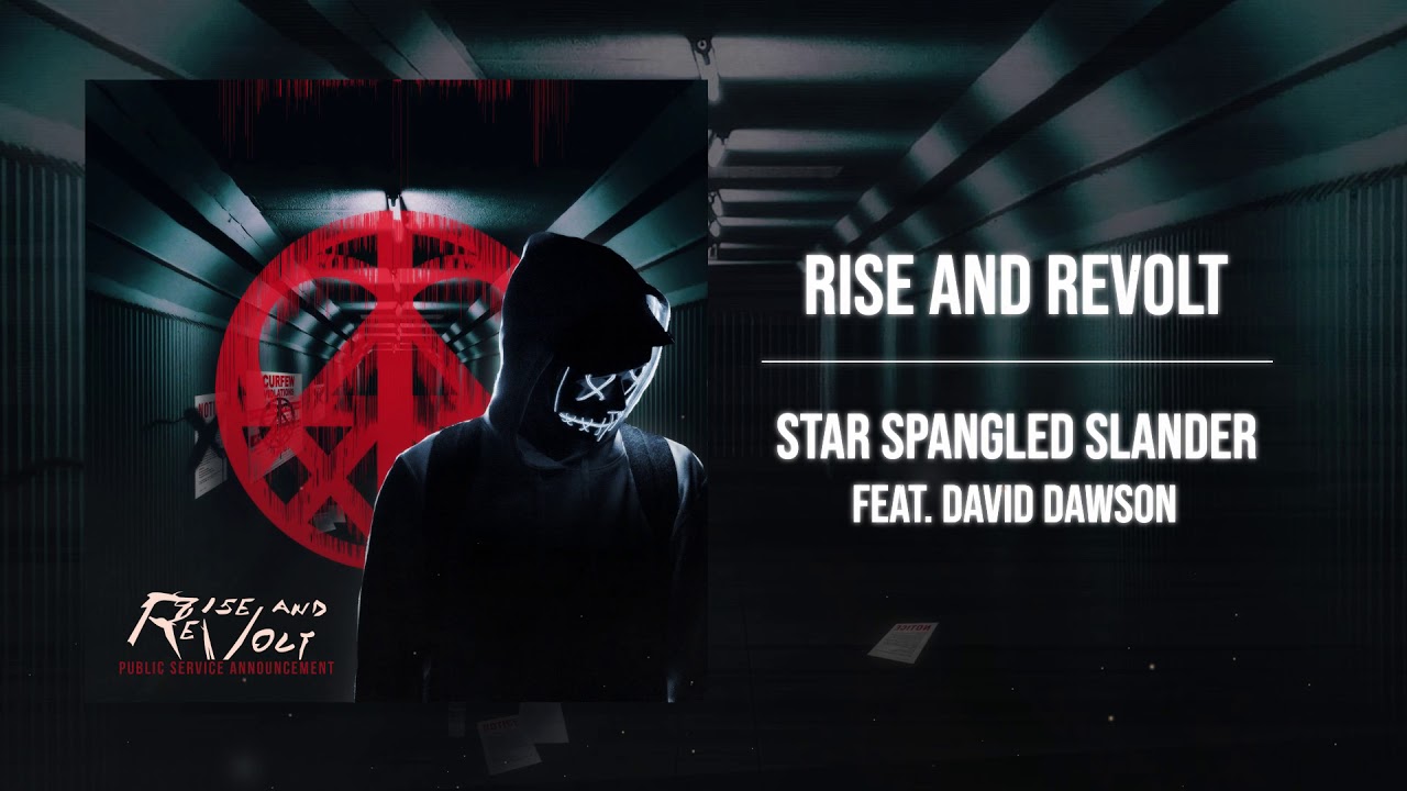 Παρακολούθηση Rise and Revolt - Star Spangled Slander feat. David Dawson στο YouTube Παρακολούθηση Rise and Revolt - Star Spangled Slander feat. David Dawson στο YouTube